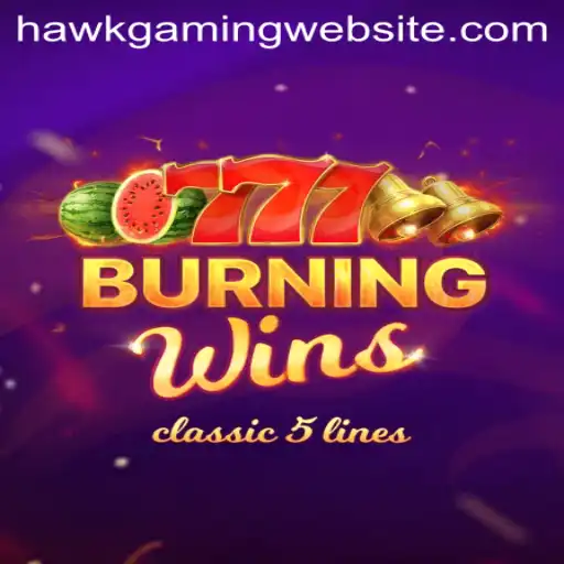 Unveiling the Thrills of BurningWins by HawkGaming
