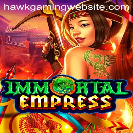 ImmortalEmpress: A New Era in Gaming by HawKGaming